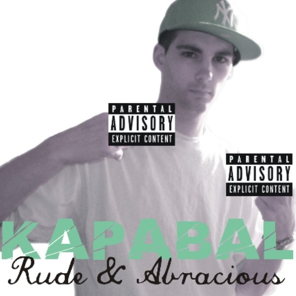 Kapabal - Rude & Abracious (Single)